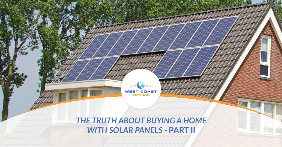 Solar Panels - The Truth About Buying A Home With Solar Panels: Part II