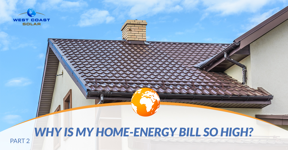 BlogBeauty-WestCoastSolar-HomeEnergyBillPt2-5afae65bdf418