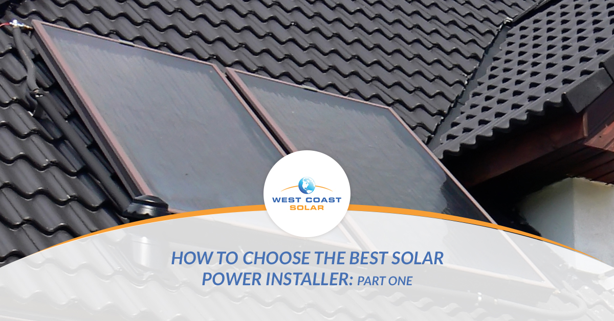 How-To-Choose-The-Best-Solar-Power-Installer-Part-One-5b1afe01c99ab