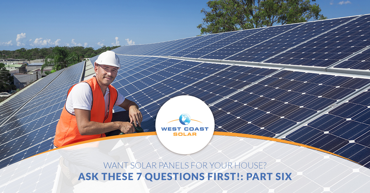 Solar Power System Sacramento Want Solar Panels For Your House? Ask These 7 Questions First